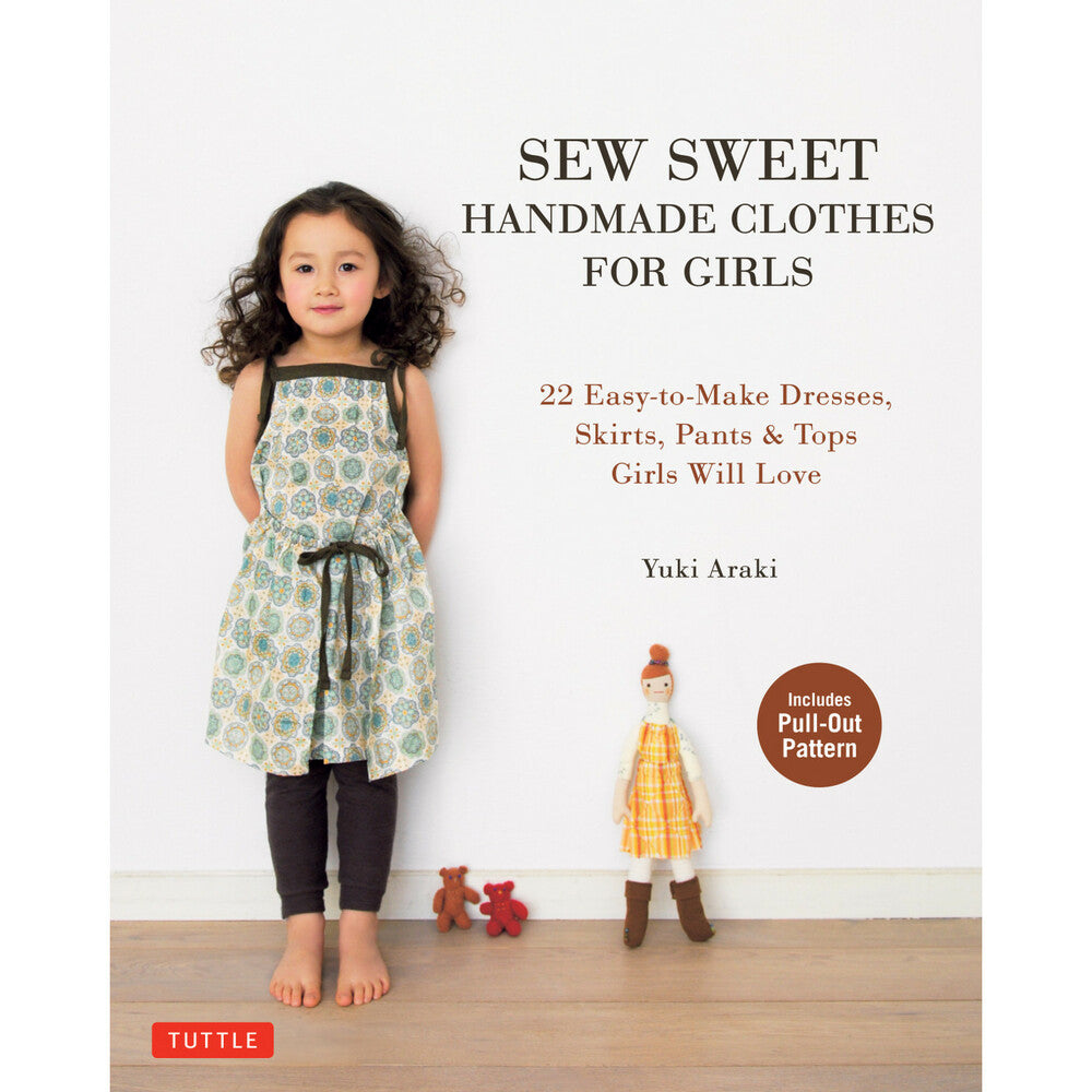Japanese Sewing Book Sew Sweet Handmade Clothes for Girls: 22 Easy-to-Make Dresses, Skirts, Pants & Tops Girls Will Love
