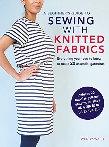 A Beginner's Guide to Sewing with Knitted Fabric, Book by Wendy Ward - Lakes Makerie - Minneapolis, MN